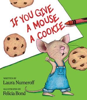 If You Give a Mouse a Cookie: Laura Numeroff from Anderson Parker