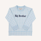 Cassidy Comfy Crewneck - Boys - French Terry - Buckhead Blue Gingham/Buckhead Blue/Nantucket Navy/Big Brother from Anderson Parker