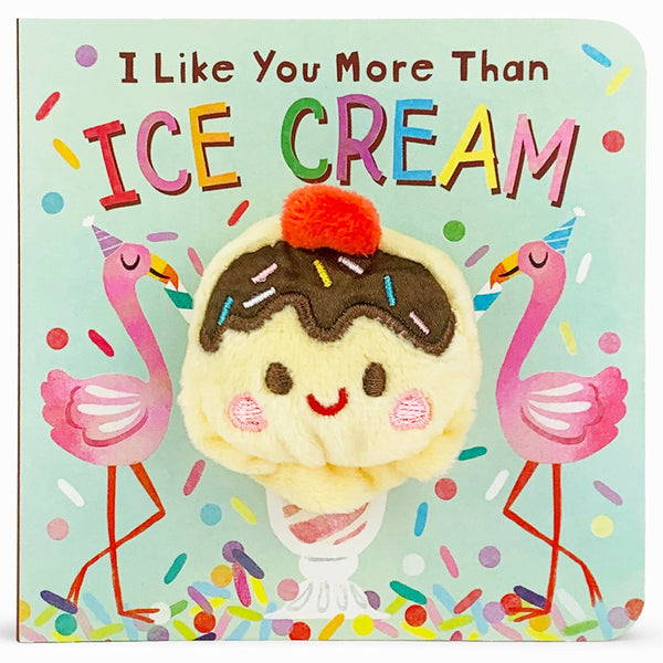 I Like You More Than Ice Cream Food Finger Puppet Board Book from Anderson Parker