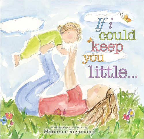 If I Could Keep You Little (board book) from Anderson Parker