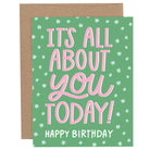 It's All About You Birthday Greeting Card from Anderson Parker