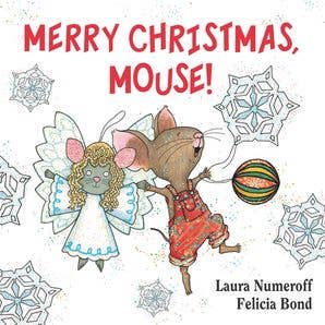 Merry Christmas, Mouse! : Laura Numeroff from Anderson Parker