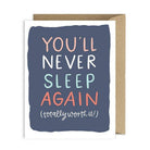 Never Sleep Again Baby Greeting Card from Anderson Parker