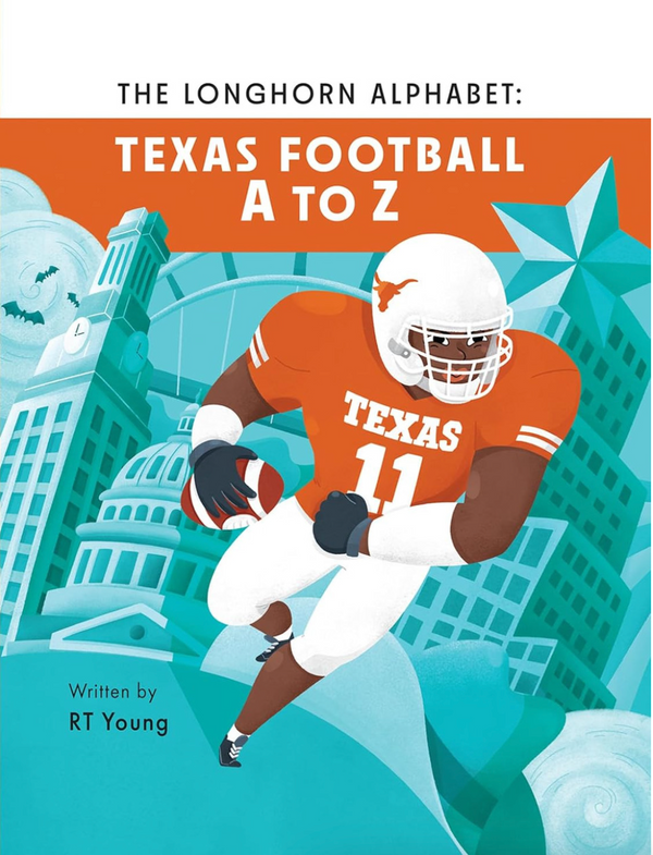 The Longhorn Alphabet: Texas Football A to Z from Anderson Parker