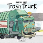 Trash Truck Board Book : Max Keane from Anderson Parker